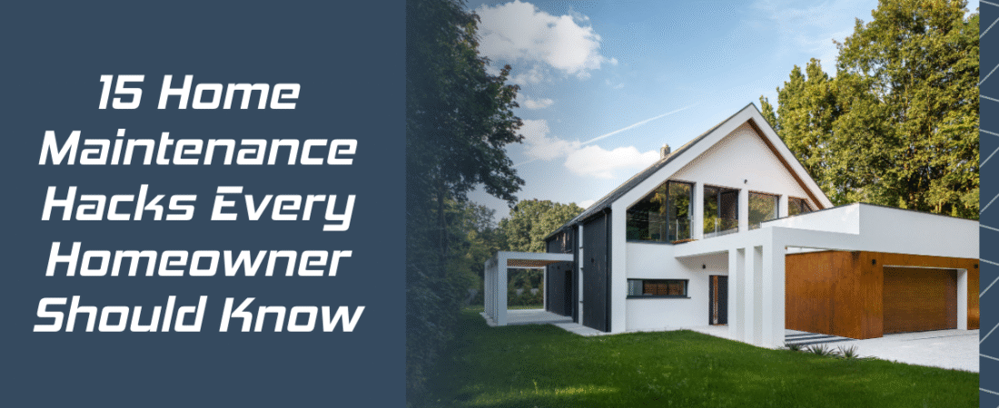 15 Home Maintenance Hacks Every Homeowner Should Know