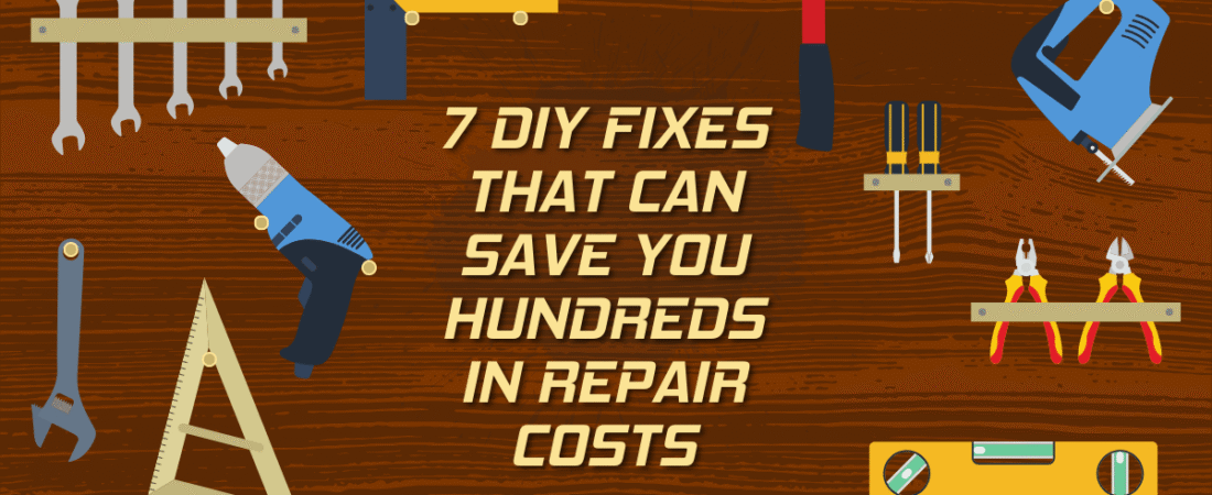 7 DIY Fixes That Can Save You Hundreds in Repair Costs