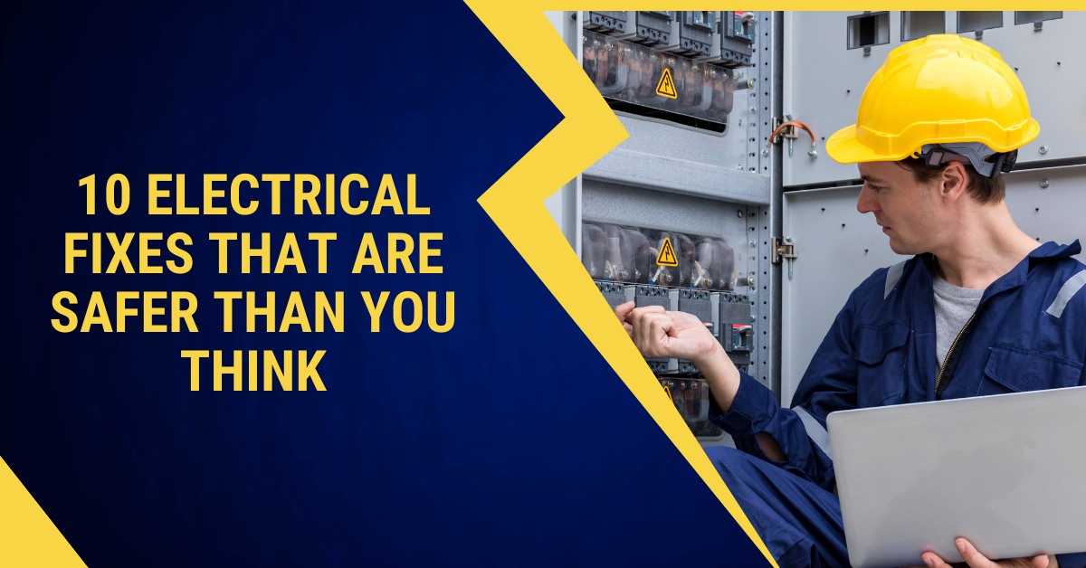 10 Electrical Fixes That Are Safer Than You Think