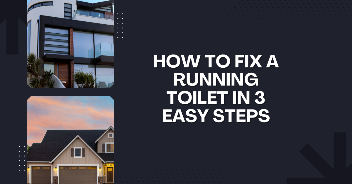 How to Fix a Running Toilet in 3 Easy Steps