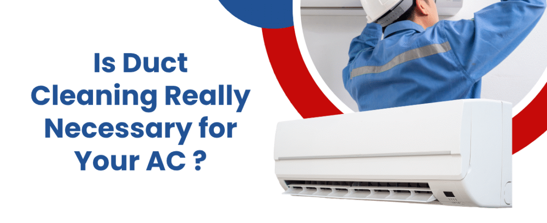 Is Duct Cleaning Really Necessary for Your AC ?