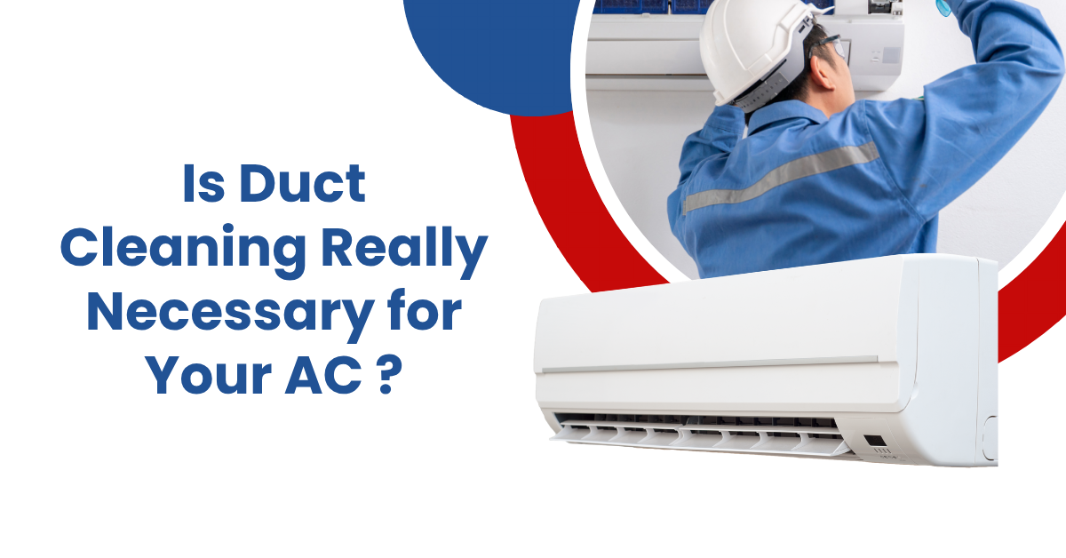 Is Duct Cleaning Really Necessary for Your AC ?