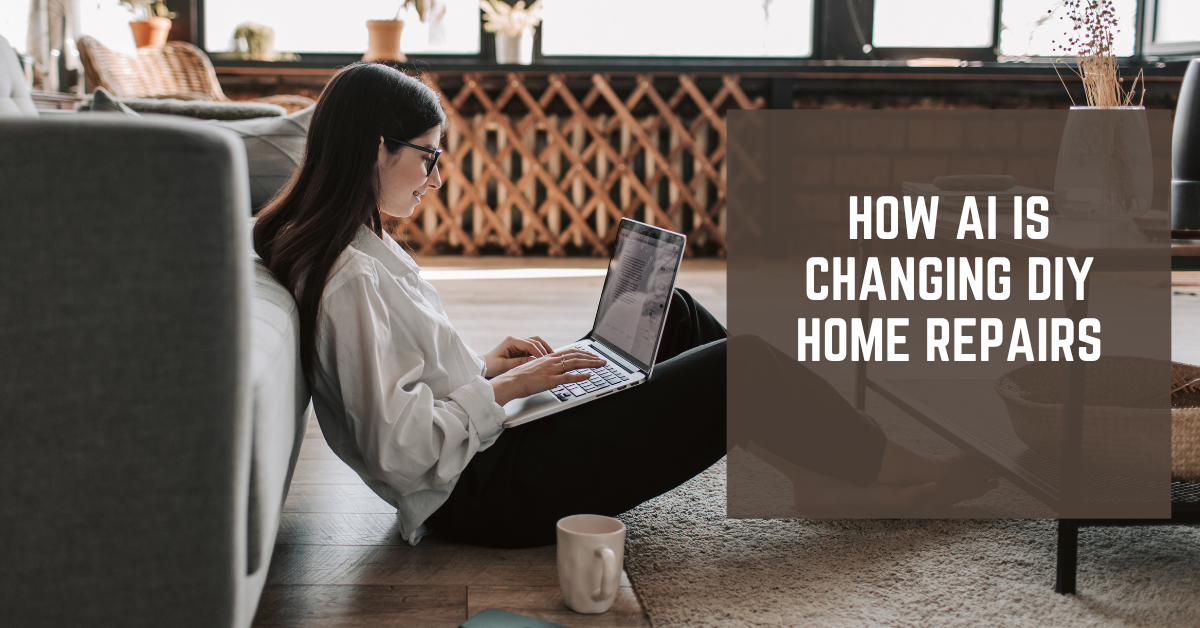 How AI Is Changing DIY Home Repairs