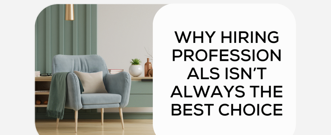 Why Hiring Professionals Isn’t Always the Best Choice