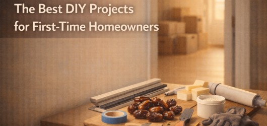 The Best DIY Projects for First-Time Homeowners