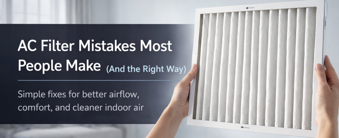 AC Filter Mistakes Most People Make (And the Right Way)